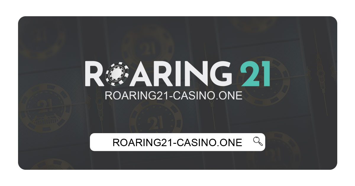 Roaring21 Roaring21 Casino Bonus